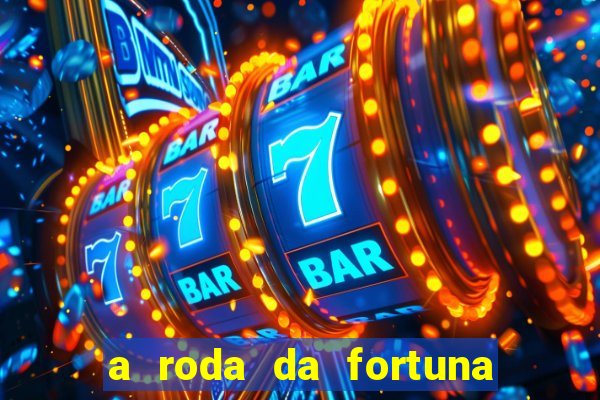 a roda da fortuna tarot conselho